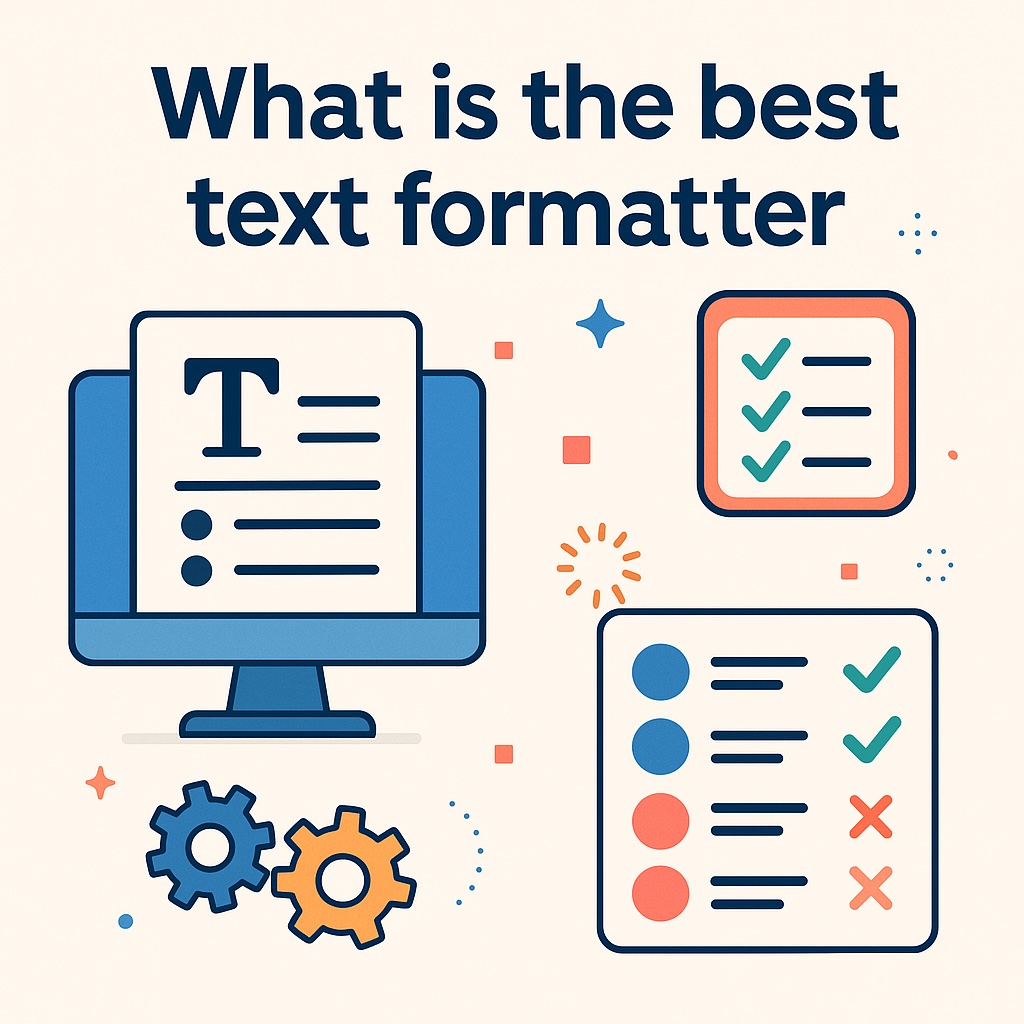 What is the best text formatter - illustration showing text formatting tools and document processing